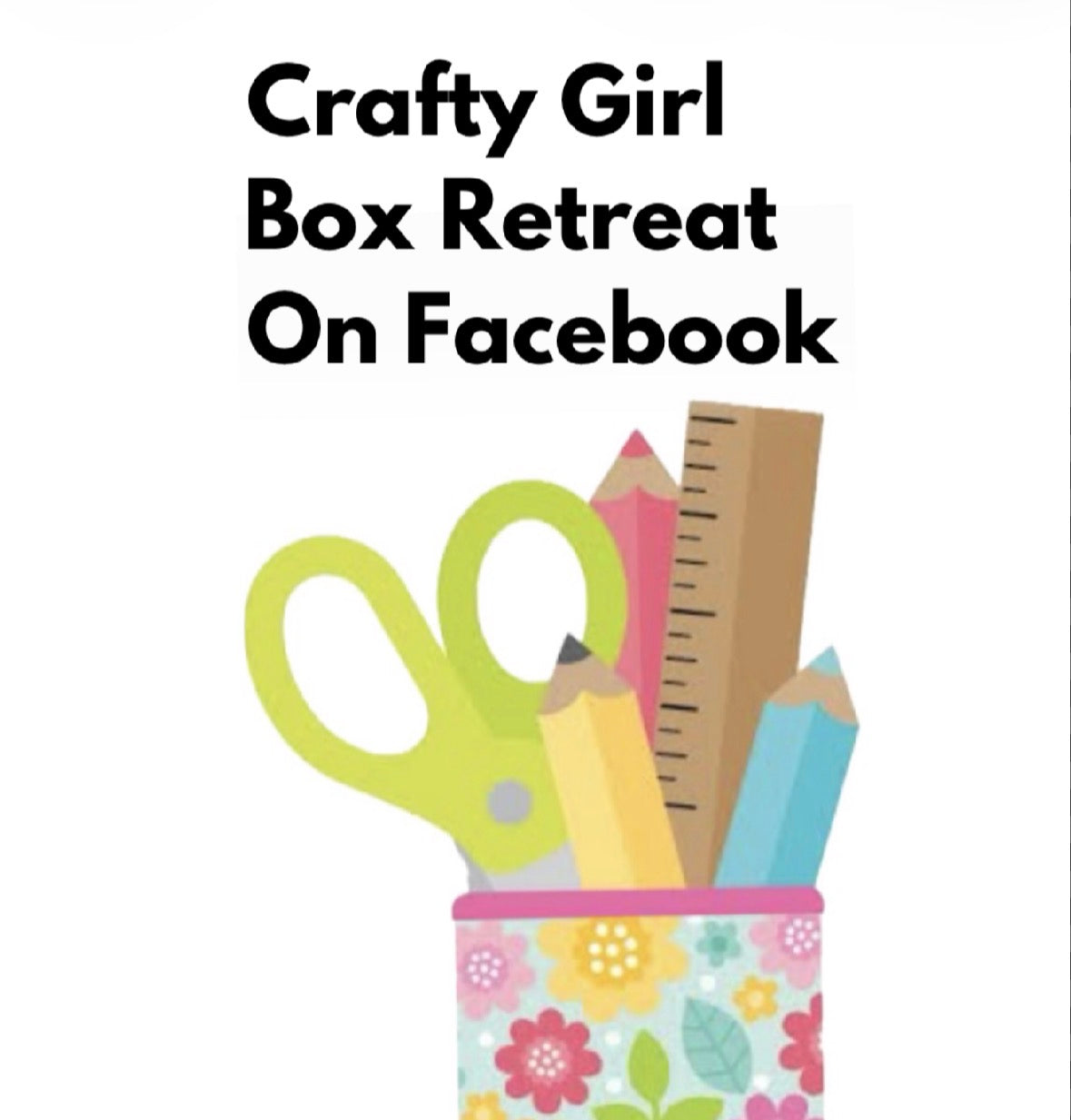 Crafty Girl Box Retreat Virtual on Facebook Live